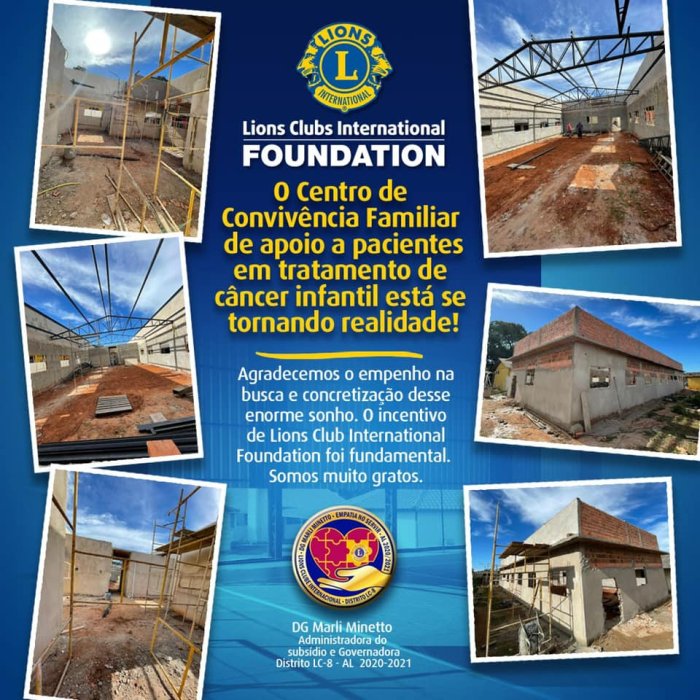LCIF financia junto a empresas parceiras e Lions Clubes de Bauru um Mega Projeto do Centro de Conviv�ncia Familiar de apoio a pacientes com c�ncer infantil (Hospital Estadual de Bauru)