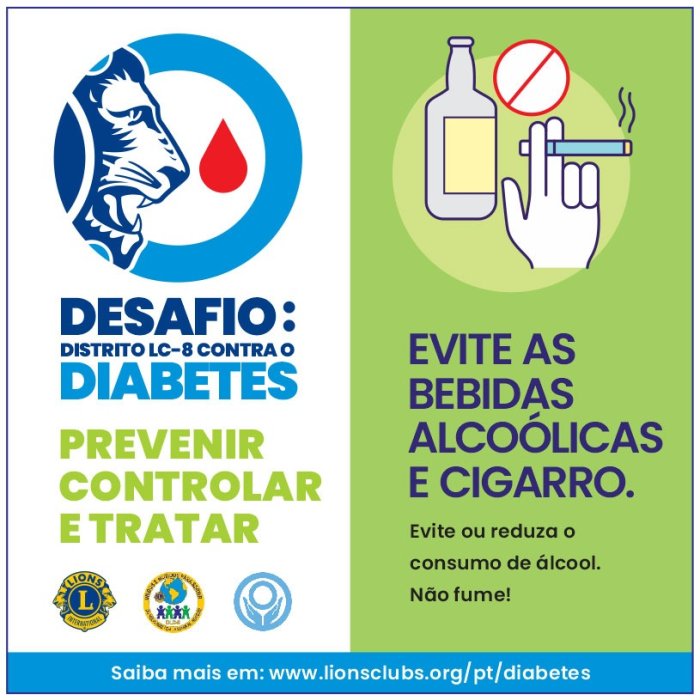 DESAFIO DISTRITO LC8 CONTRA O DIABETES                                               EVITE BEBIDAS ALCO�LICAS E CIGARRO
