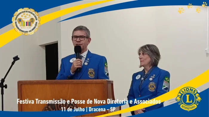 Festiva de Transmiss�o e Posse de Nova Diretoria e Associados Lions Clube Dracena Cinquenten�rio