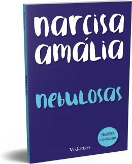 AMLIA, Narcisa. Nebulosas. Editora: Via Leitura, 2024.