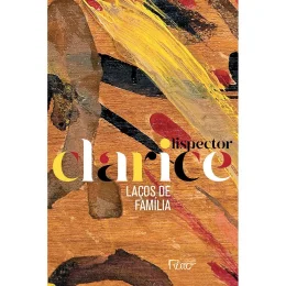 LISPECTOR, Clarice. Laos de famlia