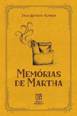 ALMEIDA, Julia Lopes de. Memrias de Martha