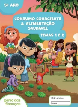Consumo consciente & alimento saudvel - 1 - 2  5 ano