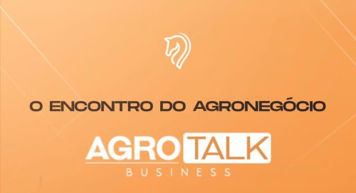 S�o Paulo recebe a 1� edi��o do Agrotalk Business para discutir o cen�rio econ�mico brasileiro