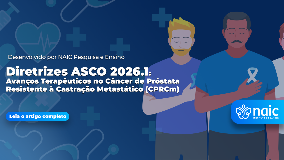 Diretrizes ASCO 2026.1: Avan�os Terap�uticos no C�ncer de Pr�stata Resistente � Castra��o Metast�tico (CPRCm)