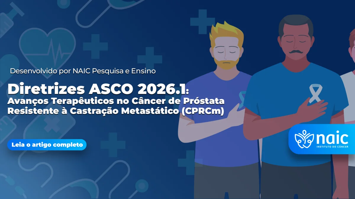 Diretrizes ASCO 2026.1: Avan�os Terap�uticos no C�ncer de Pr�stata Resistente � Castra��o Metast�tico (CPRCm)