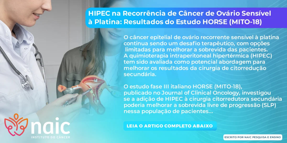 HIPEC na Recorrncia de Cncer de Ovrio Sensvel  Platina: Resultados do Estudo HORSE (MITO-18)