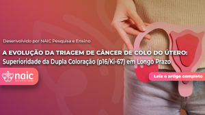 A Evolu��o da Triagem de C�ncer de Colo do �tero: Superioridade da Dupla Colora��o (p16/Ki-67) em Longo Prazo