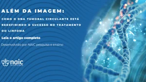 Al�m da Imagem: Como o DNA Tumoral Circulante Est� Redefinindo o Sucesso no Tratamento do Linfoma