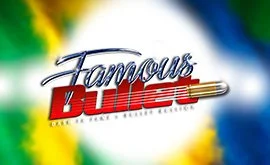 FAMOUS BULLET