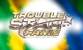 TROUBLE STAR FAME