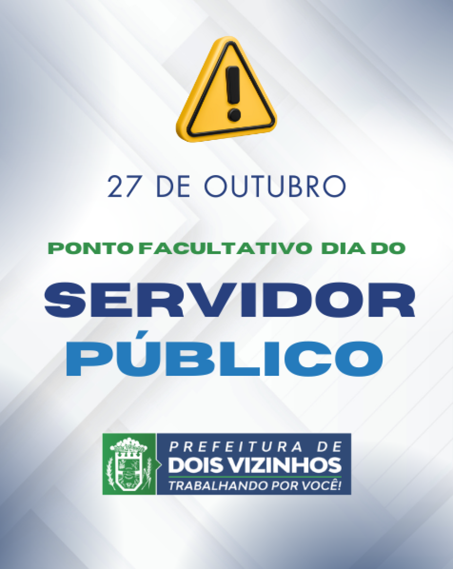 SERVIDORES P�BLICOS TER�O PONTO FACULTATIVO NA SEGUNDA-FEIRA (27) EM DOIS VIZINHOS