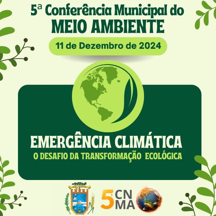 DOIS VIZINHOS REALIZA HOJE A 5� CONFER�NCIA MUNICIPAL DE MEIO AMBIENTE