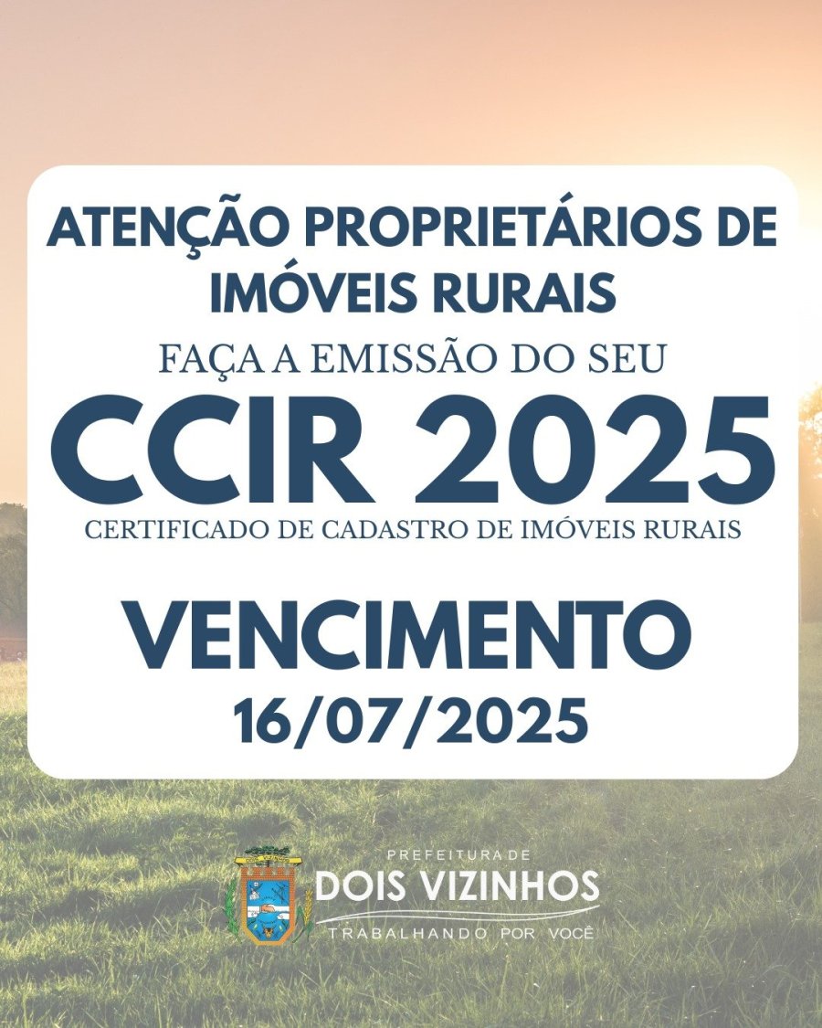 PRODUTORES RURAIS DEVEM EMITIR O CCIR 2025 AT� 16 DE JULHO
