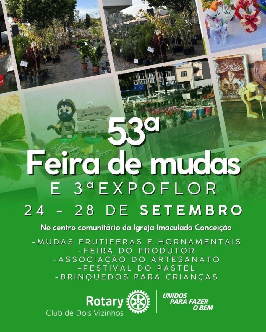 HOJE COME�A A 53� FEIRA DE MUDAS E 3� EXPOFLOR EM DOIS VIZINHOS