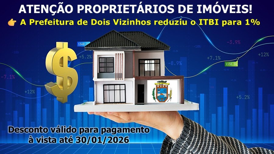 PREFEITURA REDUZ ITBI PARA APENAS 1% AT� JANEIRO DE 2026