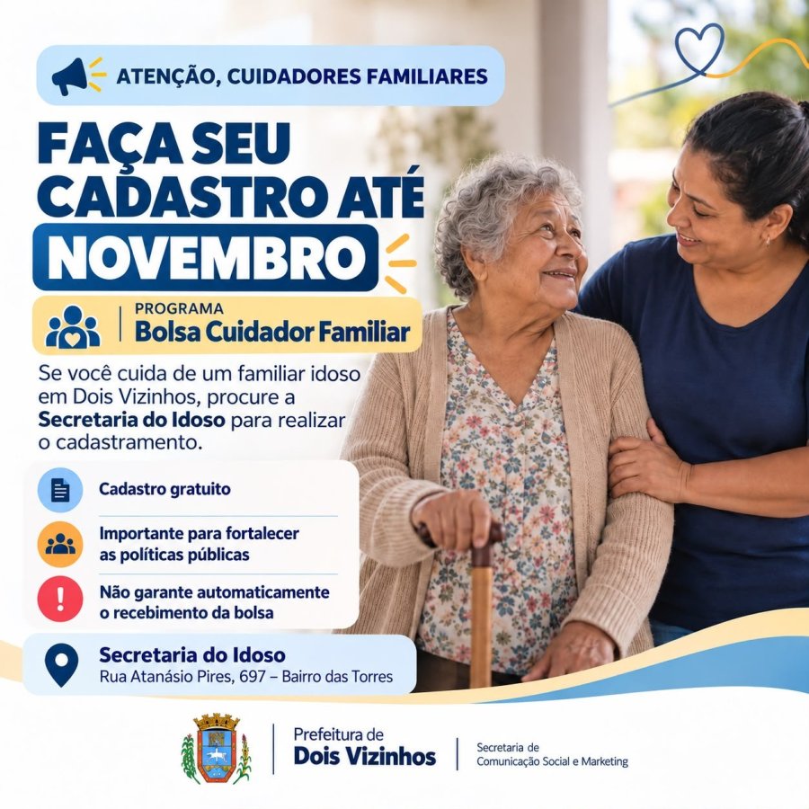 CUIDADORES FAMILIARES DE DOIS VIZINHOS DEVEM REALIZAR CADASTRO NA SECRETARIA DO IDOSO AT� NOVEMBRO