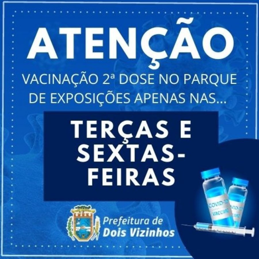 Devido a Otimiza��o 2� Dose Ser� Aplicada Somente nas Ter�as e Sextas-feiras
