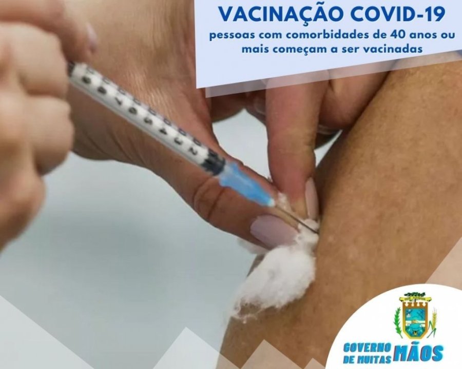 Pessoas Com Comorbidades de 40 Anos ou Mais Come�am a Ser Vacinadas Contra a Covid-19 Nesta Quarta-feira