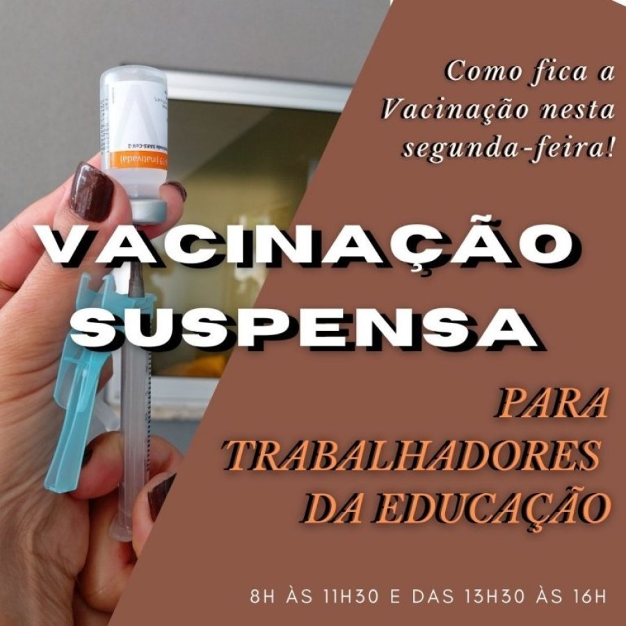 Covid-19: Vacina��o para Profissinais de Educa��o Est� Temporariamente Suspenso