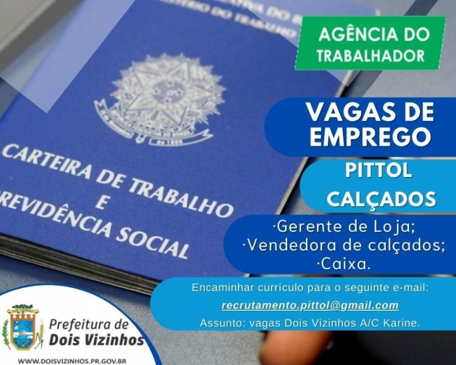 Novas Vagas de Emprego Est�o Dispon�veis na Ag�ncia do Trabalhador de Dois Vizinhos