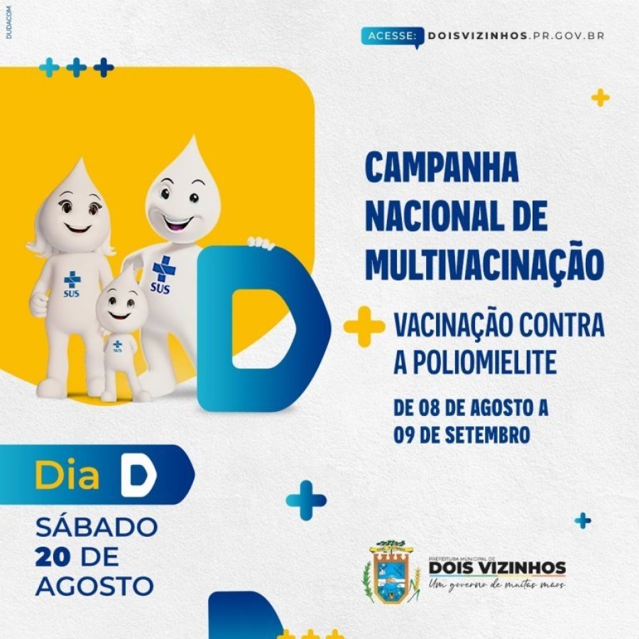 de 08 de Agosto a 09 de Setembro Acontecer� a Campanha de Multivacina��o e Poliomielite (gotinha)