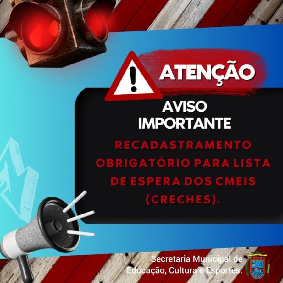 Secretaria de Educa��o Convoca Pais para Recadastramento de Vagas para Creches!