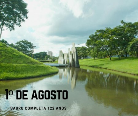 Saiba mais sobre Bauru completa 122 anos