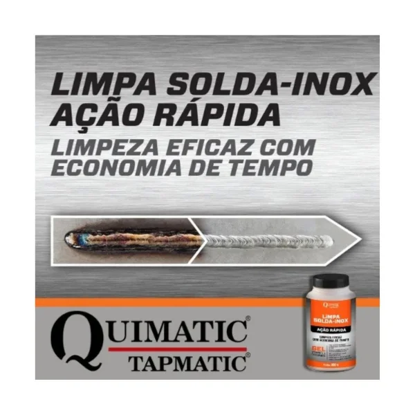 Tapmatic Limpa Solda Inox Gel A��o R�pida Quimatic 850 Gramas LT-1