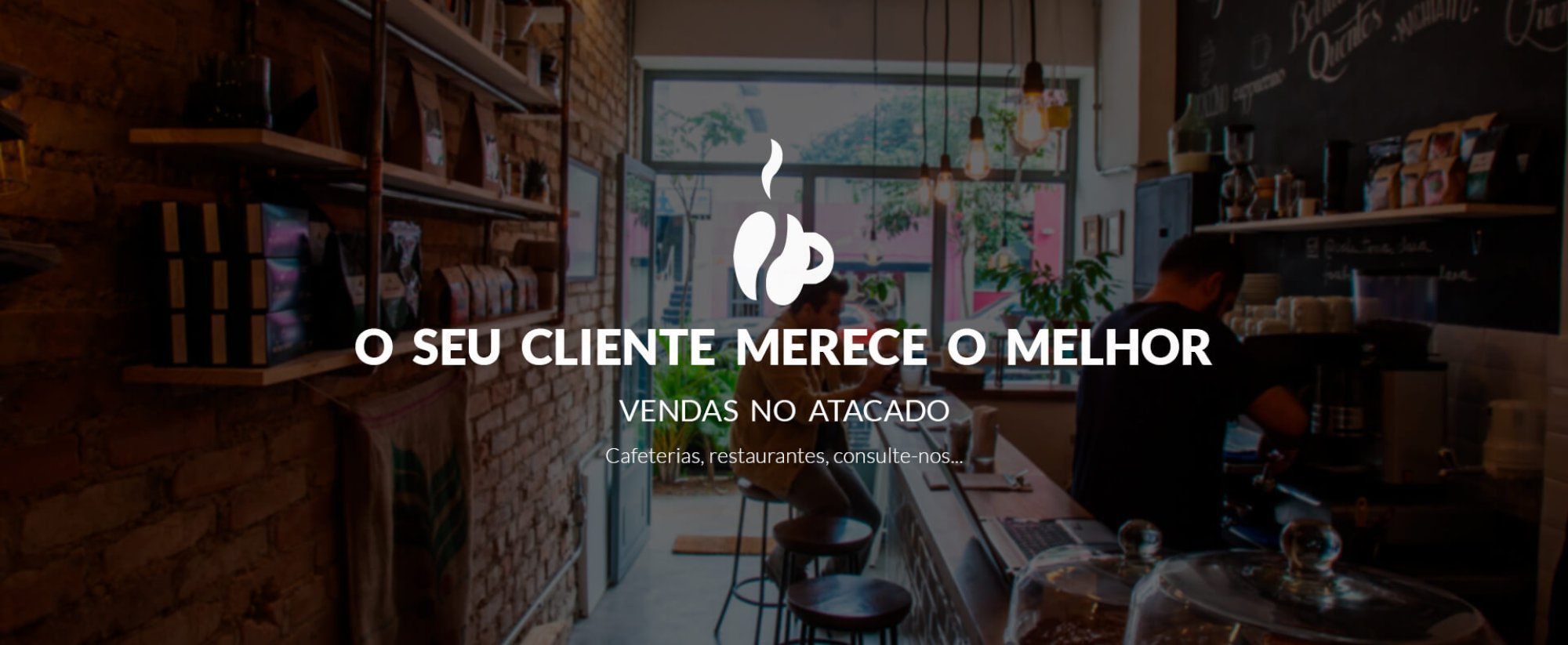 Seu cliente merece o melhor