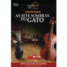 As Sete Sombras do Gato - JEANETTE ROZSAS