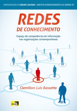 Redes de Conhecimento - Espa�o de compet�ncia em informa��o nas organiza��es contempor�neas.