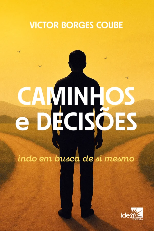 Caminhos e Decises - indo em busca de si mesmo