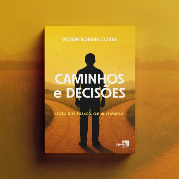 Caminhos e Decises - indo em busca de si mesmo