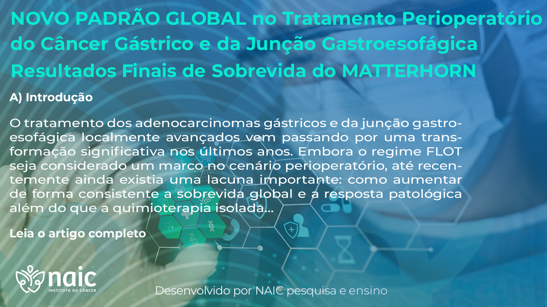 Novo Padro Global no Tratamento Perioperatrio do Cncer Gstrico e da Juno Gastroesofgica - Resultados Finais de Sobrevida do MATTERHORN