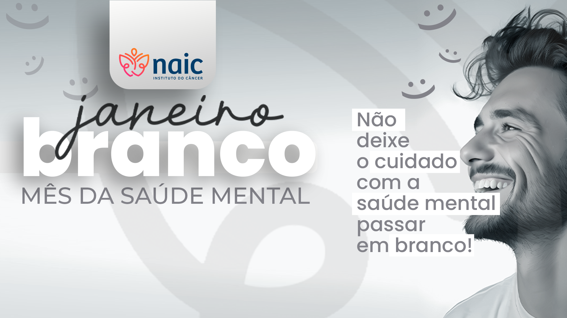 Janeiro Branco! Saiba mais sobre este ms