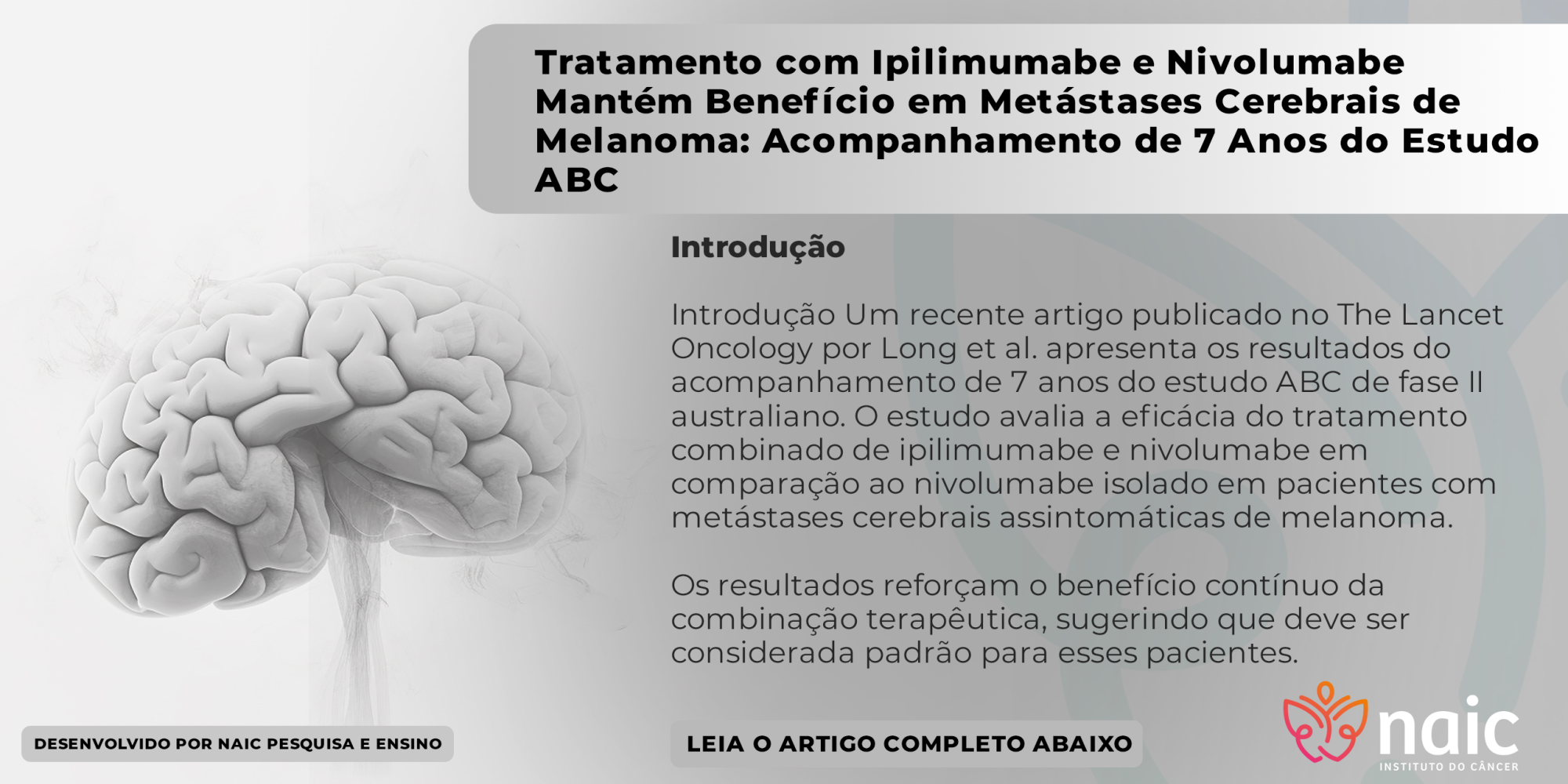Tratamento com Ipilimumabe e Nivolumabe Mantém Benefício em Metástases Cerebrais de Melanoma: Acompanhamento de 7 Anos do Estudo ABC