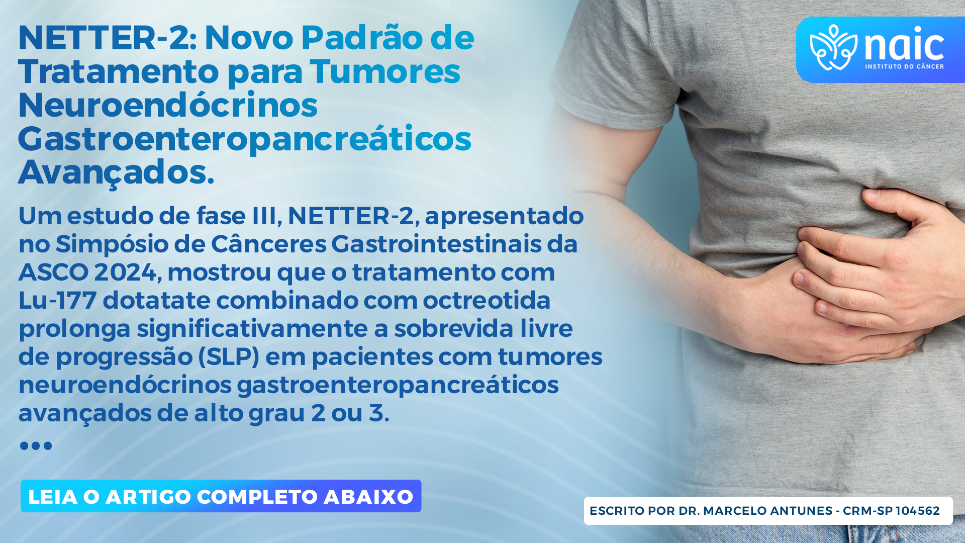 NETTER-2: Novo Padro de Tratamento para Tumores Neuroendcrinos Gastroenteropancreticos Avanados - Cliqui aqui e leia o artigo