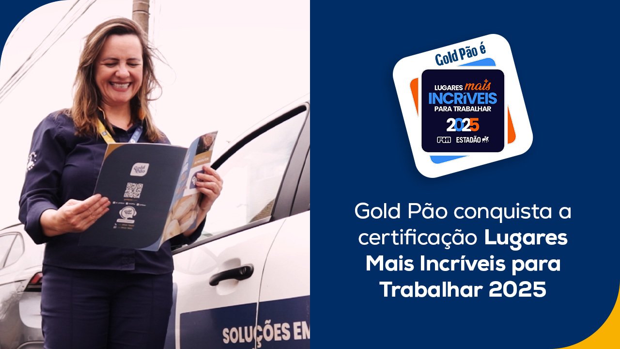 Gold P�o conquista a certifica��o Lugares Mais Incr�veis para Trabalhar 2025