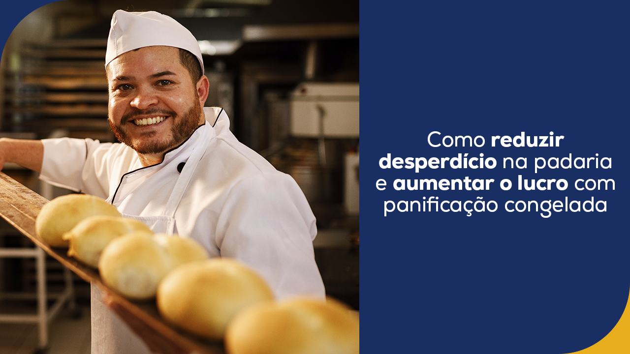 Como reduzir desperd�cio na padaria e aumentar o lucro com panifica��o congelada
